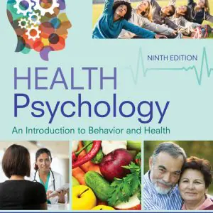 Test Bank For Health Psychology: An Introduction to Behavior and Health, 9th Edition By Linda Brannon, Jess Feist, John A. Updegraff,ISBN: 9781337094733