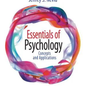 Test Bank For Essentials of Psychology: Concepts and Applications, 5th Edition By Jeffrey S. Nevid, ISBN-10: 1305966260, ISBN-13: 9781305966260