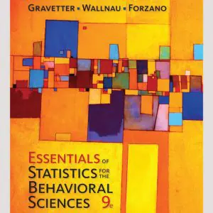 Test Bank Essentials of Statistics for The Behavioral Sciences, 9th Edition By Frederick J Gravetter,Larry B. Wallnau, Lori-Ann B. Forzano, ISBN-10: 1337271969, ISBN-13: 9781337271967