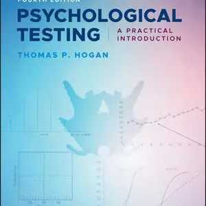 Solution Manual For Psychological Testing A Practical Introduction 4th Edition By Thomas P. Hogan, ISBN 9781119506904