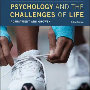 Solution Manual For Psychology and the Challenges of Life Adjustment and Growth 14th Edition By Spencer A. Rathus, Jeffrey S. Nevid, ISBN 9781119529613