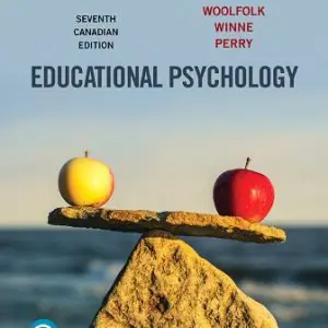 Anita Woolfolk 7th Canadian Edition, ISBN-10: 0134832213, ISBN-13: 9780134832210, Test Bank (Downloadable Files) for Educational Psychology 7th Canadian Edition