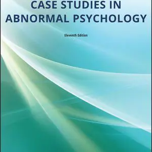 Test Bank For Case Studies in Abnormal Psychology 11th Edition By Thomas F. Oltmanns, Michele T. Martin, ISBN 9781119504528