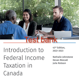 Introduction to Federal Income Taxation in Canada 43rd Edition 2022-2023 Edition by Nathalie Johnstone , Devan Mescall , Julie Robson Test bank