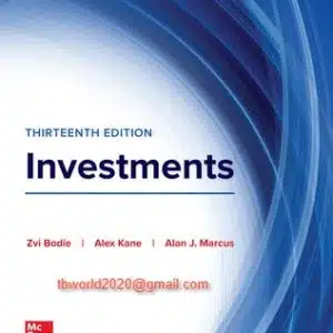 Investments, 13th Edition By Zvi Bodie, Alex Kane and Alan Marcus Test Bank