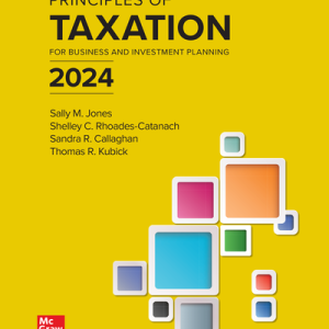 Principles of Taxation for Business and Investment Planning 2024 Edition, 27th Edition By Sally Jones, Shelley Rhoades-Catanach, Sandra Callaghan and Thomas Kubick Solution manual