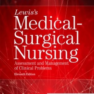 Lewis's Medical-Surgical Nursing, 11th Edition by Mariann M. Harding, Jeffrey Kwong, Dottie Roberts, Debra Hagler, FAAN and Courtney Reinisch, Test bank