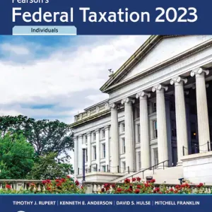 Pearsons Federal Taxation 2023 Individuals, 36th edition © 2023 Timothy J. Rupert , Kenneth E. Anderson , David S Hulse Solution manual