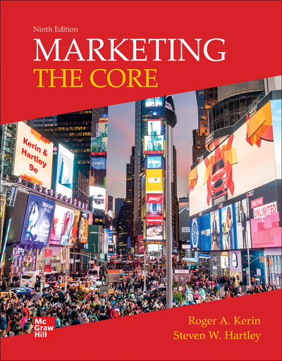 Marketing: The Core, 9th Edition By Roger Kerin and Steven Hartley Test Bank