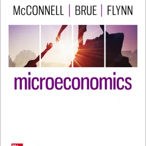 Solution Manual (Download Online) For Microeconomics, 22nd Edition, Campbell McConnell, Stanley Brue, Sean Flynn