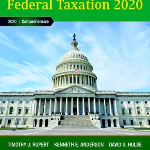 Solution Manual (Download Online) Pearson’s Federal Taxation 2020 Corporations, Partnerships, Estates & Trusts , 33rd Edition By Timothy J. Rupert, Kenneth E. Anderson, David S. Hulse