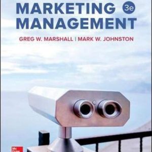 Solution Manual Marketing Management 3rd Edition By Greg Marshall, Mark Johnston, ISBN 10 1259637158, ISBN 13 9781259637155