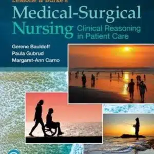 Test Bank (Download Online) LeMone And Burke’s Medical-Surgical Nursing Clinical Reasoning In Patient Care, 7th Edition, Gerene Bauldoff, Paula Gubrud, Margaret Carno,