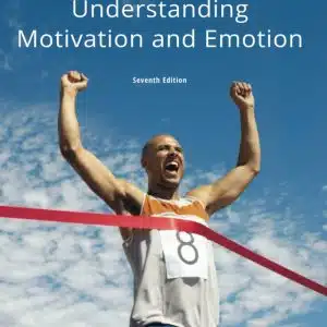 Test Bank (Download Online) Understanding Motivation And Emotion, 7th Edition, Johnmarshall Reeve