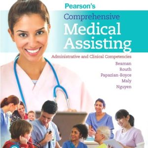 Test Bank For Comprehensive Medical Assisting, 4th Edition, Nina Beaman, Kristiana Routh, Lorraine M. Papazian-Boyce, Ron Maly, Jamie Nguyen,