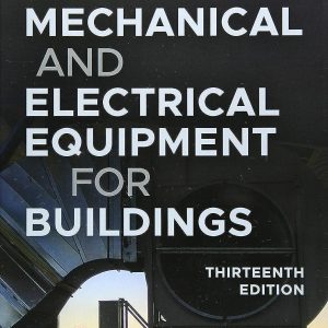 Test Bank For Mechanical And Electrical Equipment For Buildings, 13th Edition, Walter T. Grondzik, Alison G. Kwok, ISBN 1119463084, ISBN 9781119492634