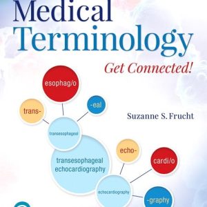 Test Bank For Medical Terminology Get Connected!, 3rd Edition, Suzanne S. Frucht, ISBN-10 0134989457, ISBN-13 9780134989457