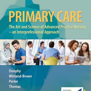 Test Bank For Primary Care, 5th Edition, Lynne M. Dunphy, Jill E. Winland-Brown, Brian Oscar Porter, Debera J. Thomas, ISBN-13 9780803667181