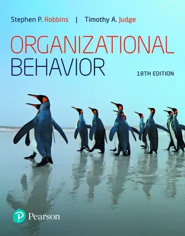 Organizational Behavior, 18th Edition By Stephen P. Robbins, Timothy A. Judge, solution manual