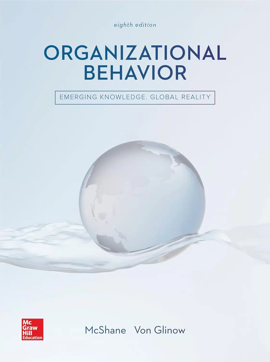Organizational Behavior, 8th Edition, Steven McShane, Mary Von Glinow, Mary Glinow, ISBN10 1259562794, ISBN13 9781259562792 Test bank