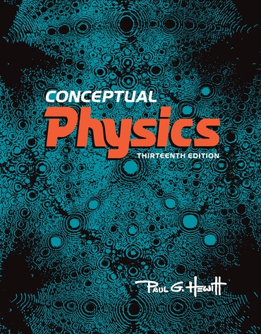 Solution Manual For Conceptual Physics, 13th Edition, Paul G Hewitt, ISBN-10 0135746264, ISBN-13 9780135746264