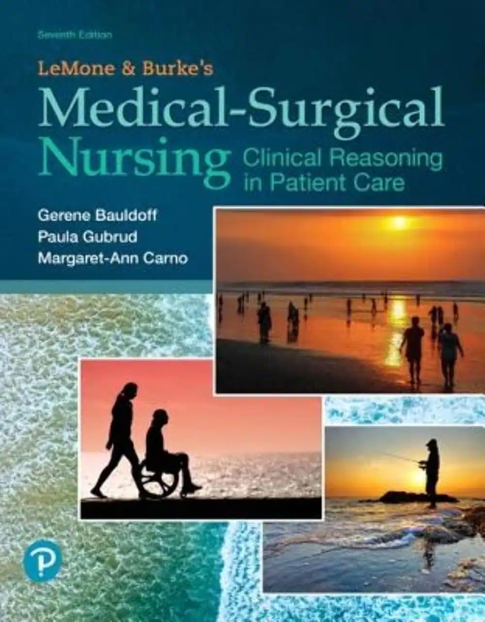 Test Bank (Download Online) LeMone And Burke’s Medical-Surgical Nursing Clinical Reasoning In Patient Care, 7th Edition, Gerene Bauldoff, Paula Gubrud, Margaret Carno,