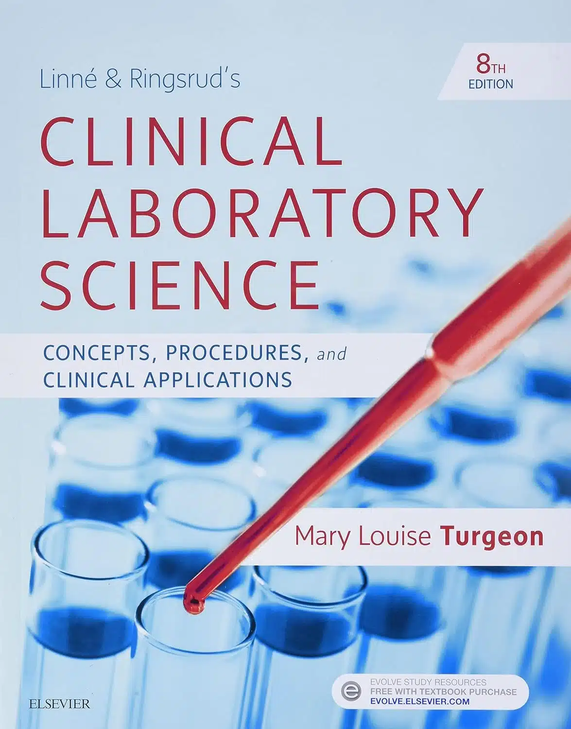 Test Bank Linne And Ringsrud’s Clinical Laboratory Science, 8th Edition, Mary Louise Turgeon, ISBN 9780323530828